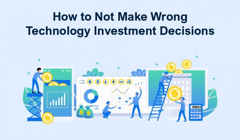 How to Not Make the Wrong Technology Decisions