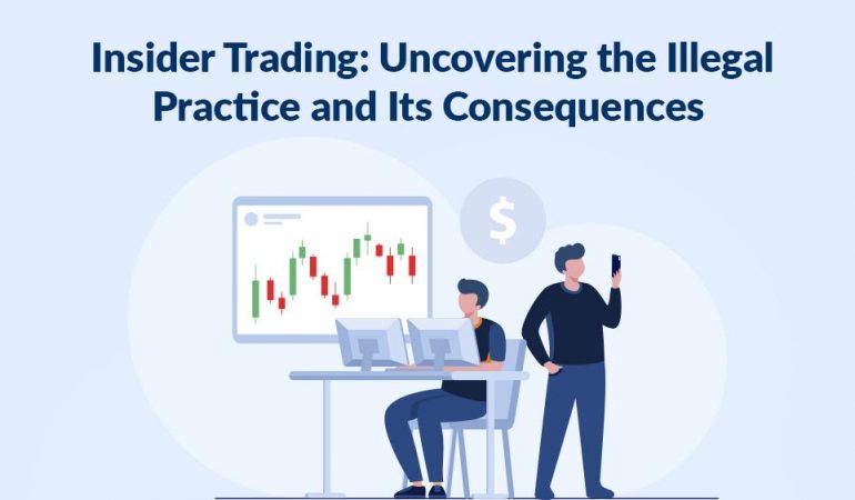 Insider Trading Uncovering the Illegal Practice and Its Consequences